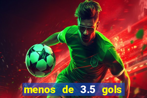 menos de 3.5 gols o que significa